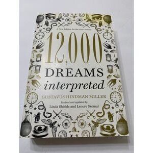 12,000 Dreams Interpreted By: Gustavus Hindman Miller 2011‎